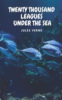 Twenty Thousand Leagues Under the Sea: With Original Illustrated