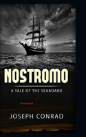 Nostromo: A Tale of the Seaboard Annotated
