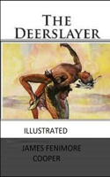 The Deerslayer Illustrated