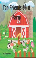 Ten Friends On A Farm