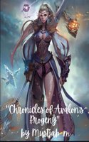 "Chronicles of Avalon's Progeny"