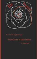 En Perpetua: True Colors of the Cosmos(2 The Ziegfried Saga)