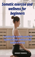 Somatic exercise and wellness for beginners