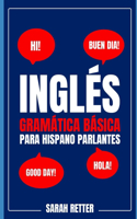 Inglés. Gramática Básica Para Hispano Parlantes.