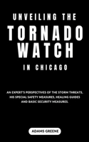 Unveiling the tornado watch in Chicago