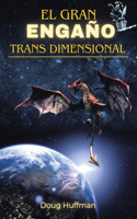 Gran Engaño Transdimensional