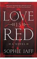 Love Is Red