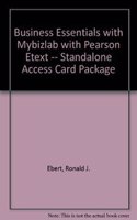 Business Essentials with Mybizlab with Pearson Etext -- Standalone Access Card Package