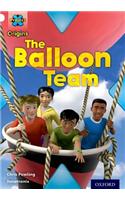 Project X Origins: White Book Band, Oxford Level 10: Working as a Team: The Balloon Team: (Project X Origins)