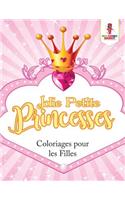 Jolie Petite Princesses: Coloriages pour les Filles