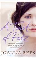 A Twist of Fate