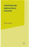 Tradition & Innovation in Chaucer