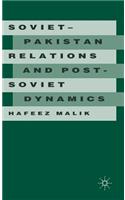 Soviet-Pakistan Relations and Post-Soviet Dynamics, 1947-92