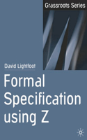 Formal Specification Using Z