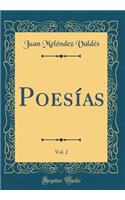 Poesías, Vol. 2 (Classic Reprint)