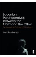 Lacanian Psychoanalysis between the Child and the Other: Exploring the Cultures of Childhood