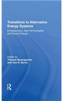 Transitions to Alternative Energy Systems