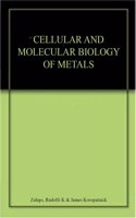 Cellular and Molecular Biology of Metals