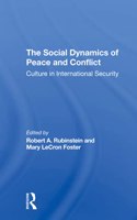 The Social Dynamics Of Peace And Conflict