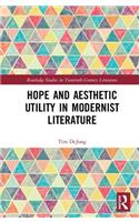 Hope and Aesthetic Utility in Modernist Literature