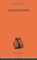 J.R. McCulloch: A Study in Classical Economics