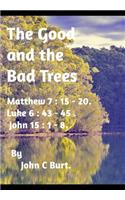 The Good and the Bad Trees.