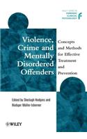 Violence, Crime and Mentally Disordered Offenders