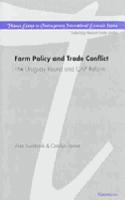 Farm Policy and Trade Conflict
