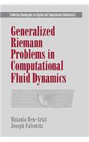 Generalized Riemann Problems in Computational Fluid Dynamics