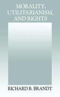 Morality, Utilitarianism, and Rights