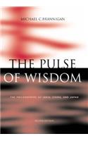 The Pulse of Wisdom: The Philosophies of India, China, and Japan