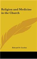 Religion and Medicine in the Church