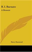 B. I. Barnato: A Memoir(English)
