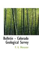 Bulletin - Colorado Geological Survey: (English)
