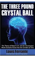 Three Pound Crystal Ball