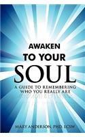 Awaken To Your Soul