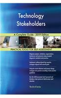 Technology Stakeholders A Complete Guide - 2019 Edition