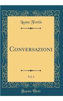 Conversazioni, Vol. 2 (Classic Reprint)