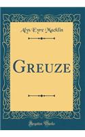 Greuze (Classic Reprint)