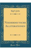 Niederdeutsche Alliterationen (Classic Reprint)