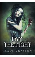 I Am The Night