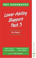 Key Geography: Lower Ability Pack 3: Lower Ability Support Pack 3 Key Stage 3