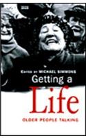 Getting a Life: Older People Talking