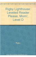 Please, Mom!: Individual Student Edition (Levels B-D)(Rigby Lighthouse)