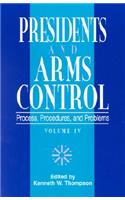 Presidents and Arms Control: Process, Procedures, and Problems