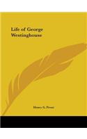 Life of George Westinghouse