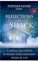Reflections on the Shack: A Topical Discussion by Women from Different Walks of Life