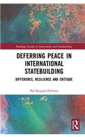 Deferring Peace in International Statebuilding