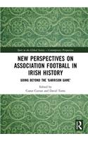New Perspectives on Association Football in Irish History