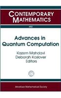 Advances in Quantum Computation: Representation Theory, Quantum Field Theory, Category Theory, Mathematical Physics, September 20-23, 2007, University of Texas at Tyler
